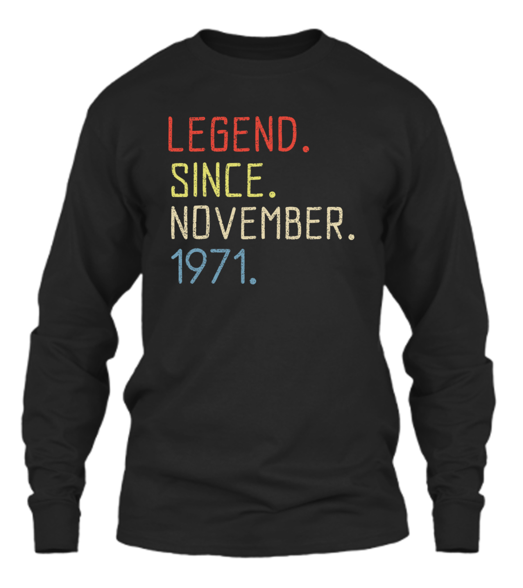Birthday November 1971 Unisex Long Sleeve