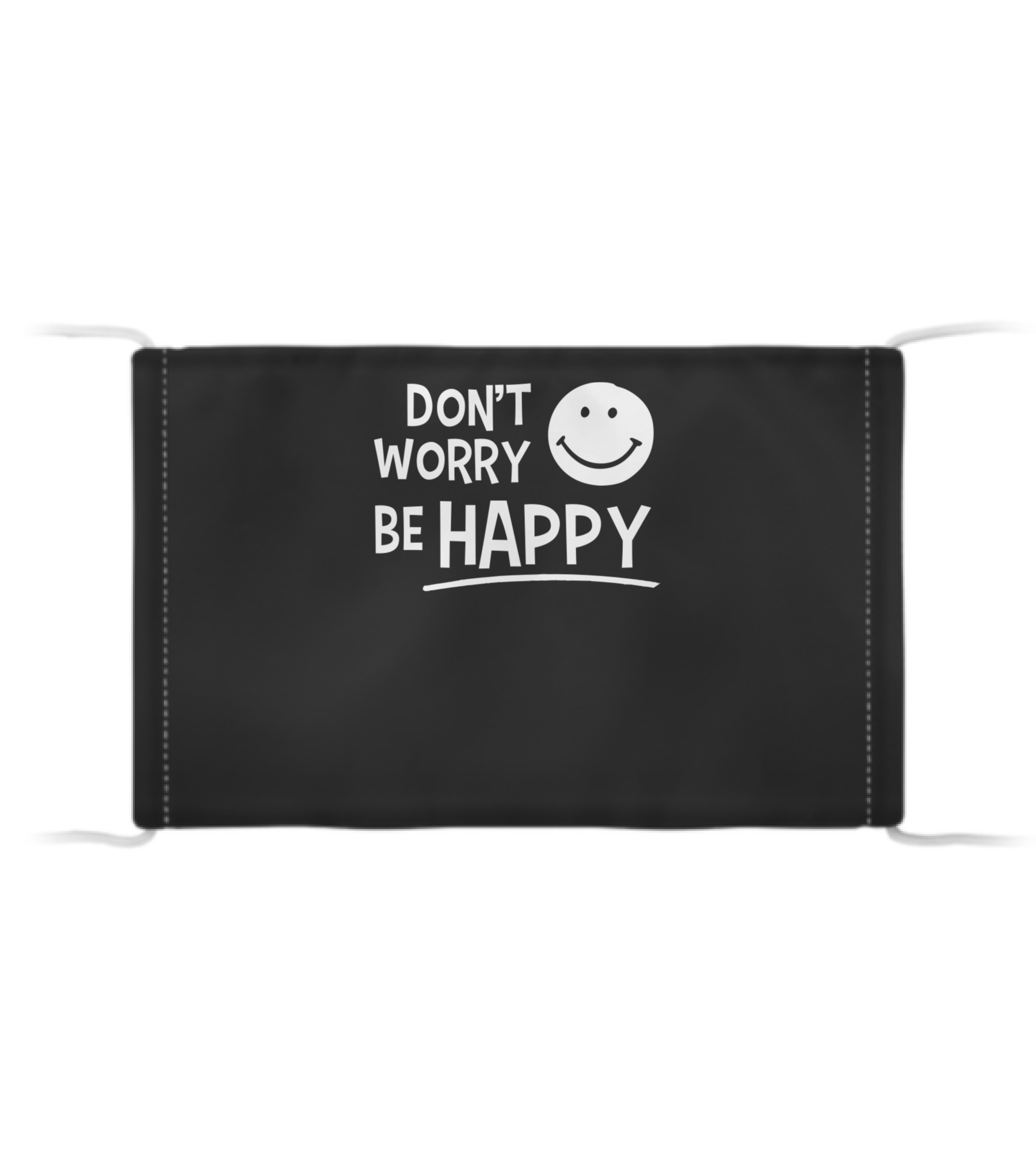 Dont Worry Be Happy Cloth Face Mask 