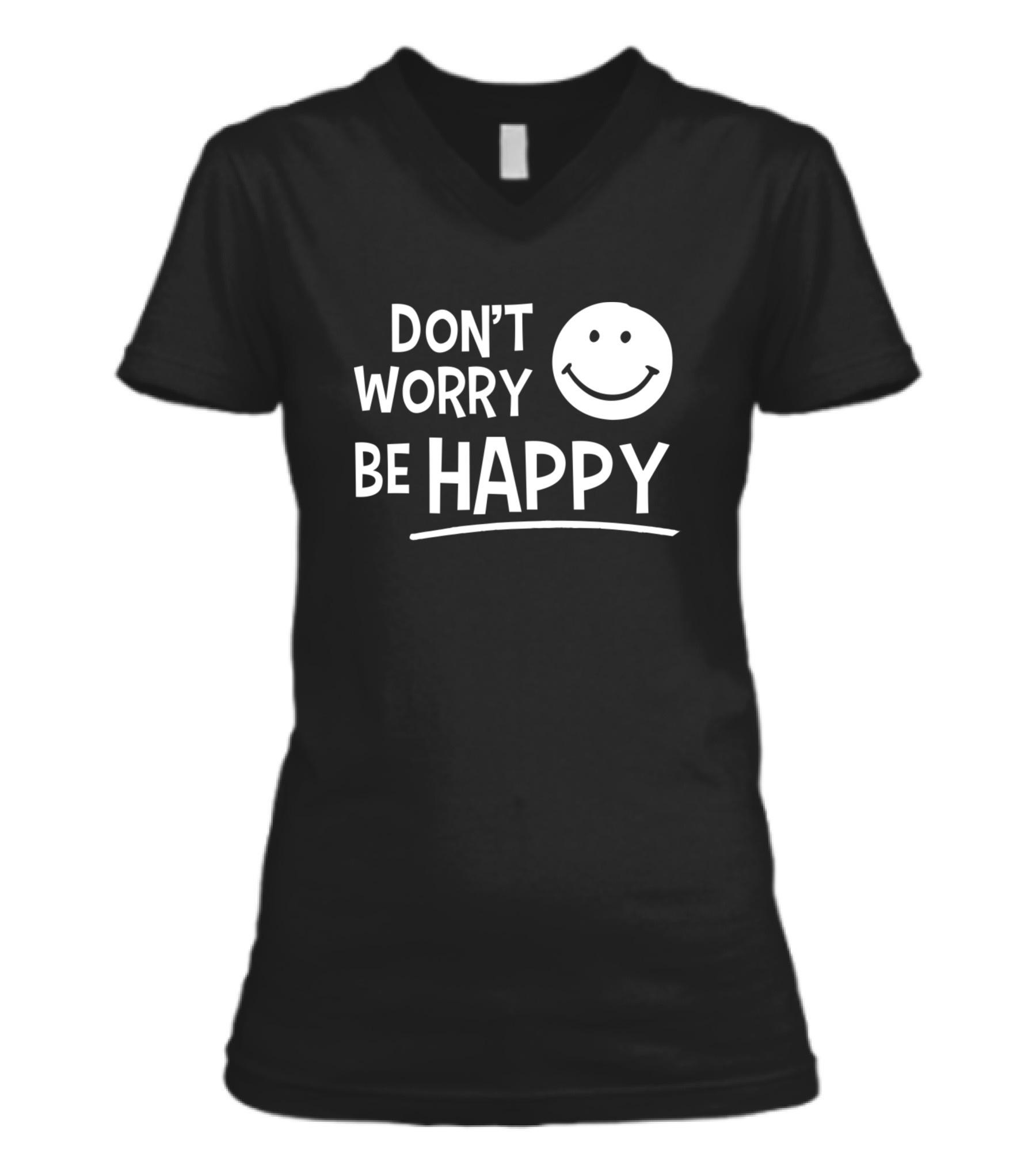 Dont Worry Be Happy V-Neck Womens T-Shirt