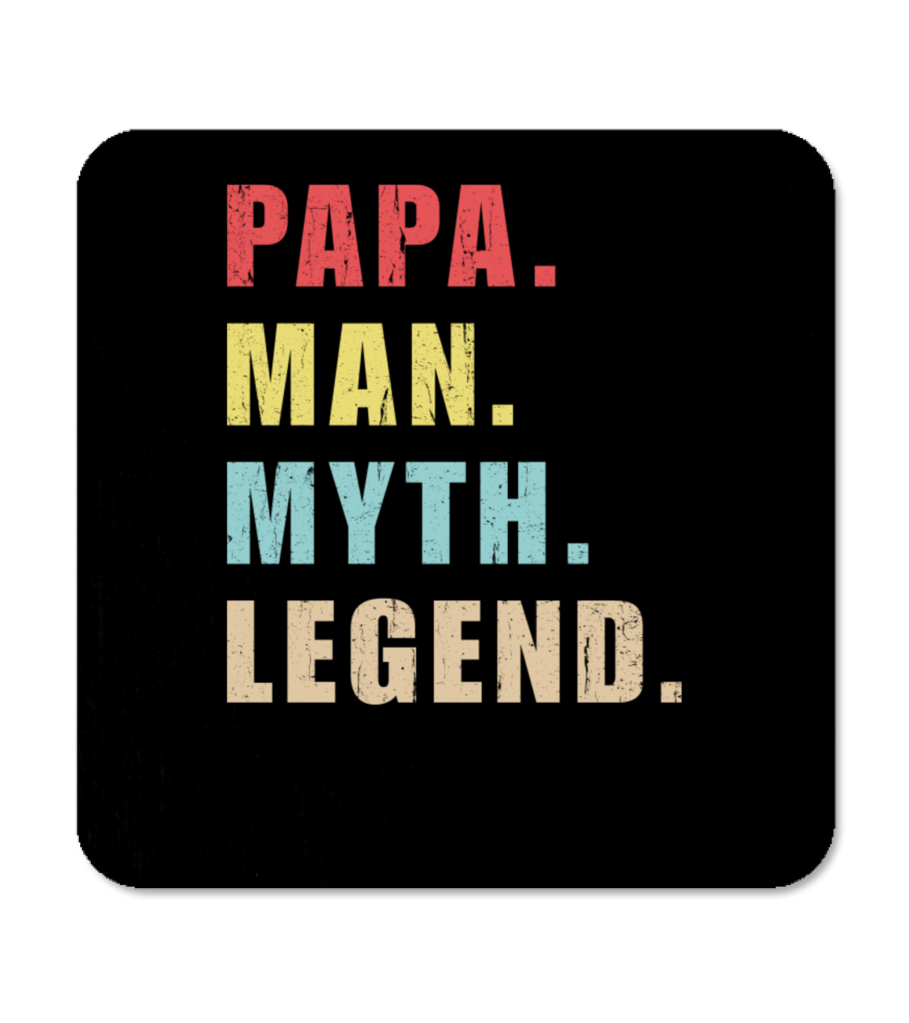 Papa Man Myth Legend Coaster