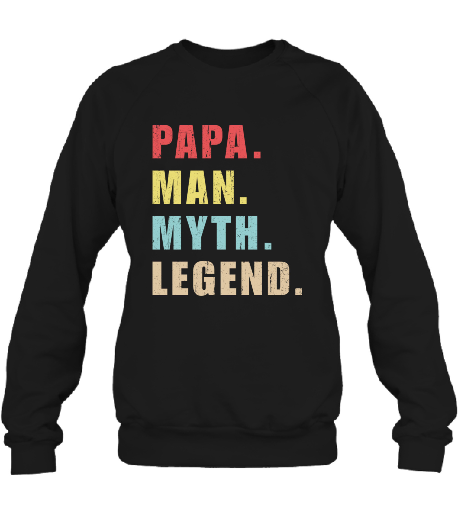 Papa Man Myth Legend Crewneck Sweatshirt