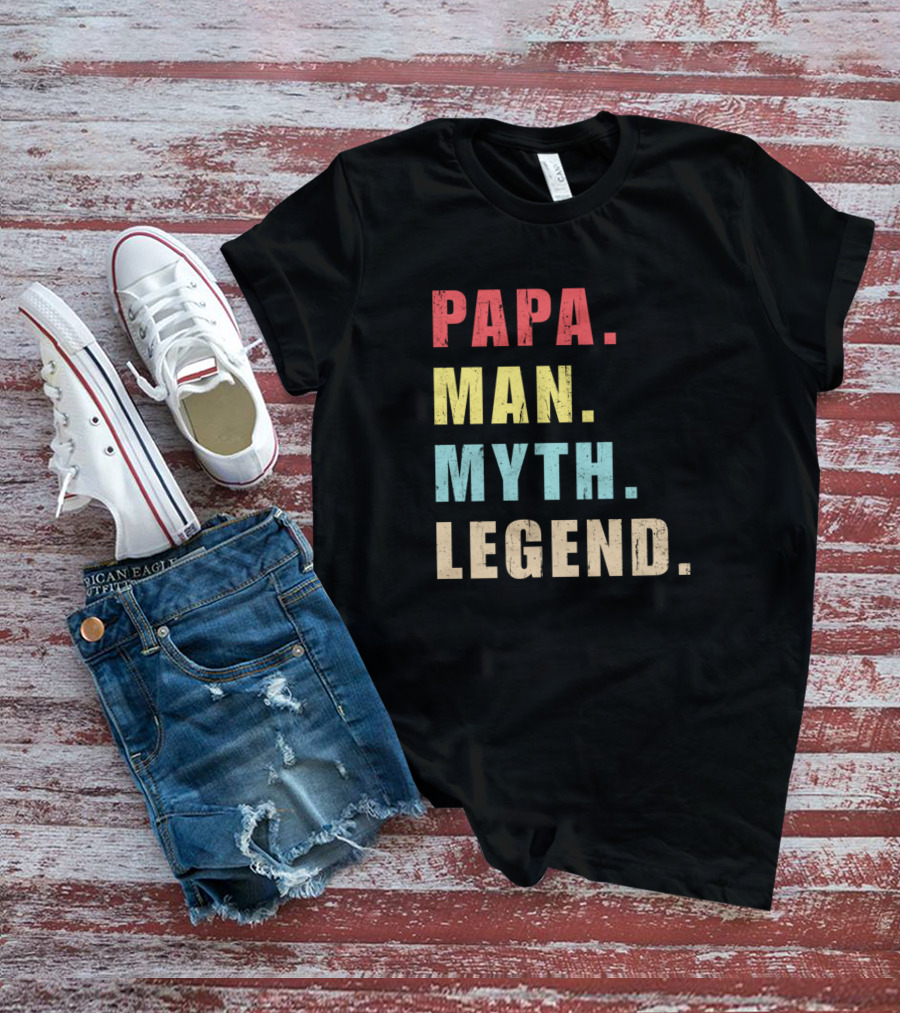 Papa Man Myth Legend T-Shirt