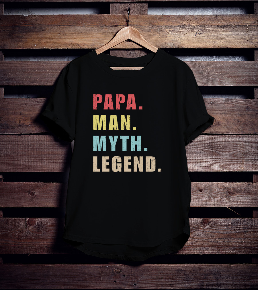 Papa Man Myth Legend T-Shirt
