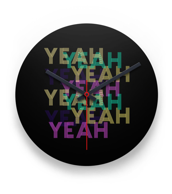 Yeah Clock Yeah Clock