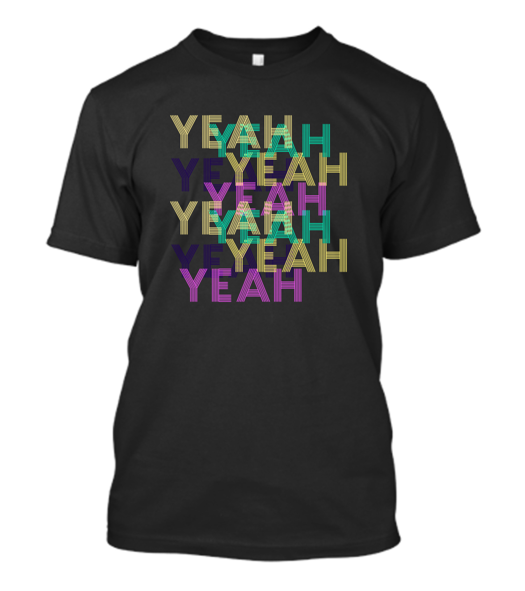 Yeah T-Shirt Yeah T-Shirt