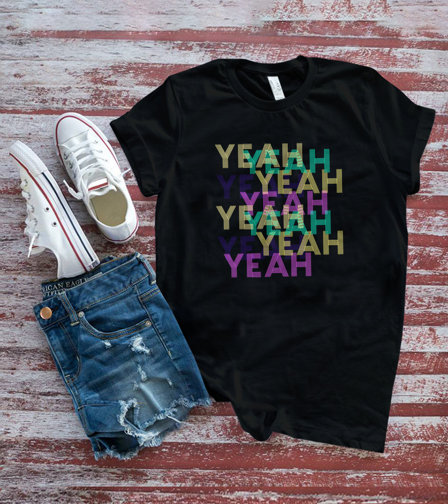 Yeah T-Shirt