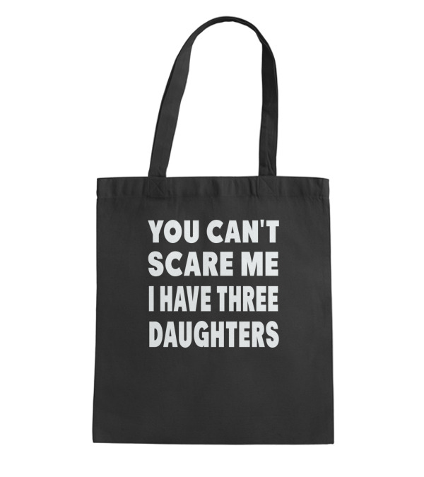 You Cant Scare Me I Have ...Tote Bag You Cant Scare Me I Have ...Tote Bag