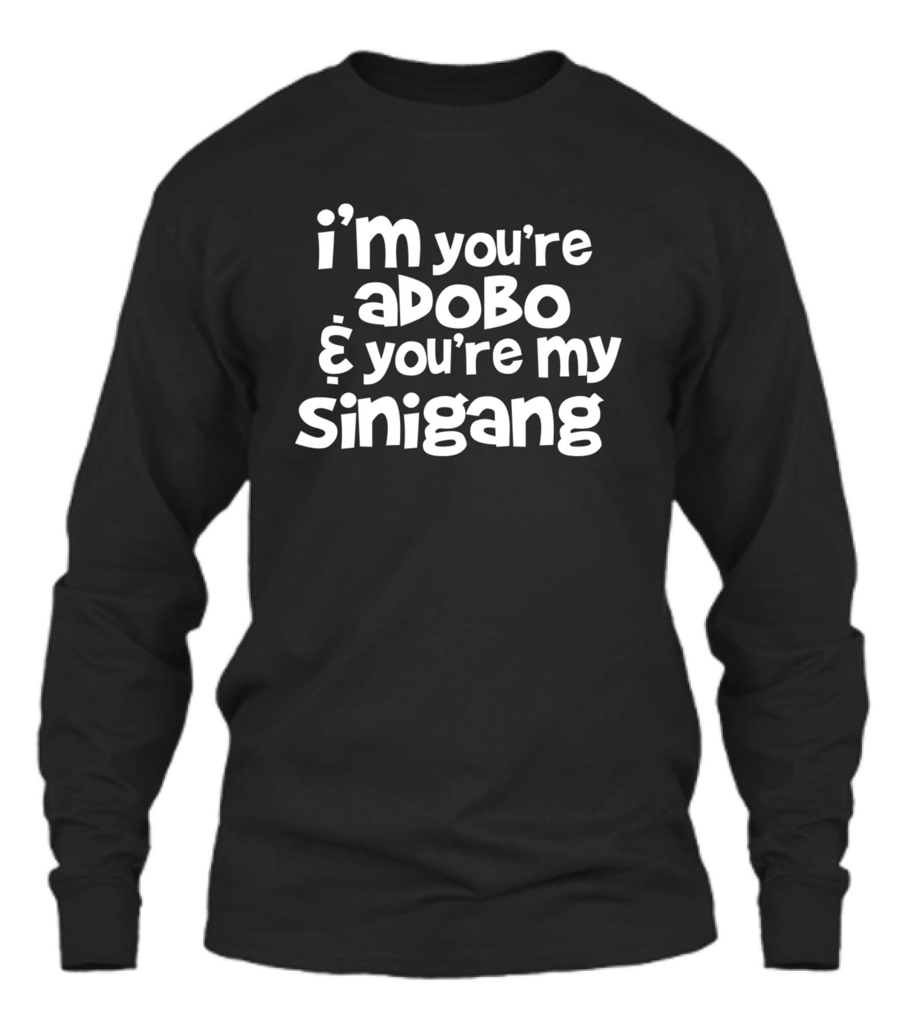 Youre My Lumpia To My Pancit Unisex Long Sleeve