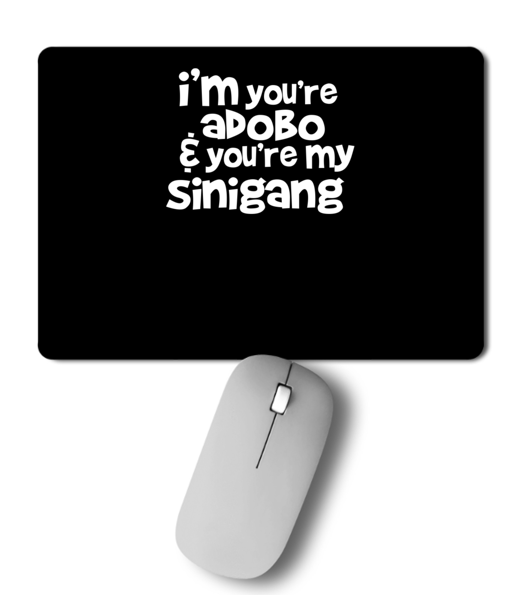 Youre My Lumpia To My Pancit Mousepad