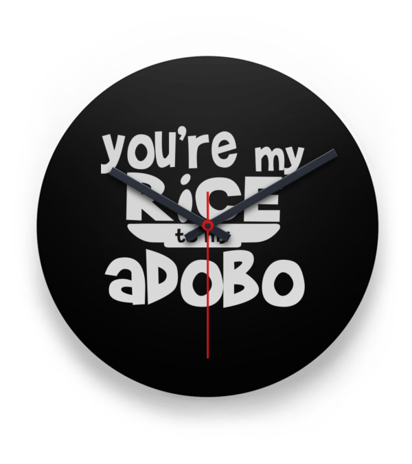 Youre My Rice To My Adobo Clock Youre My Rice To My Adobo Clock