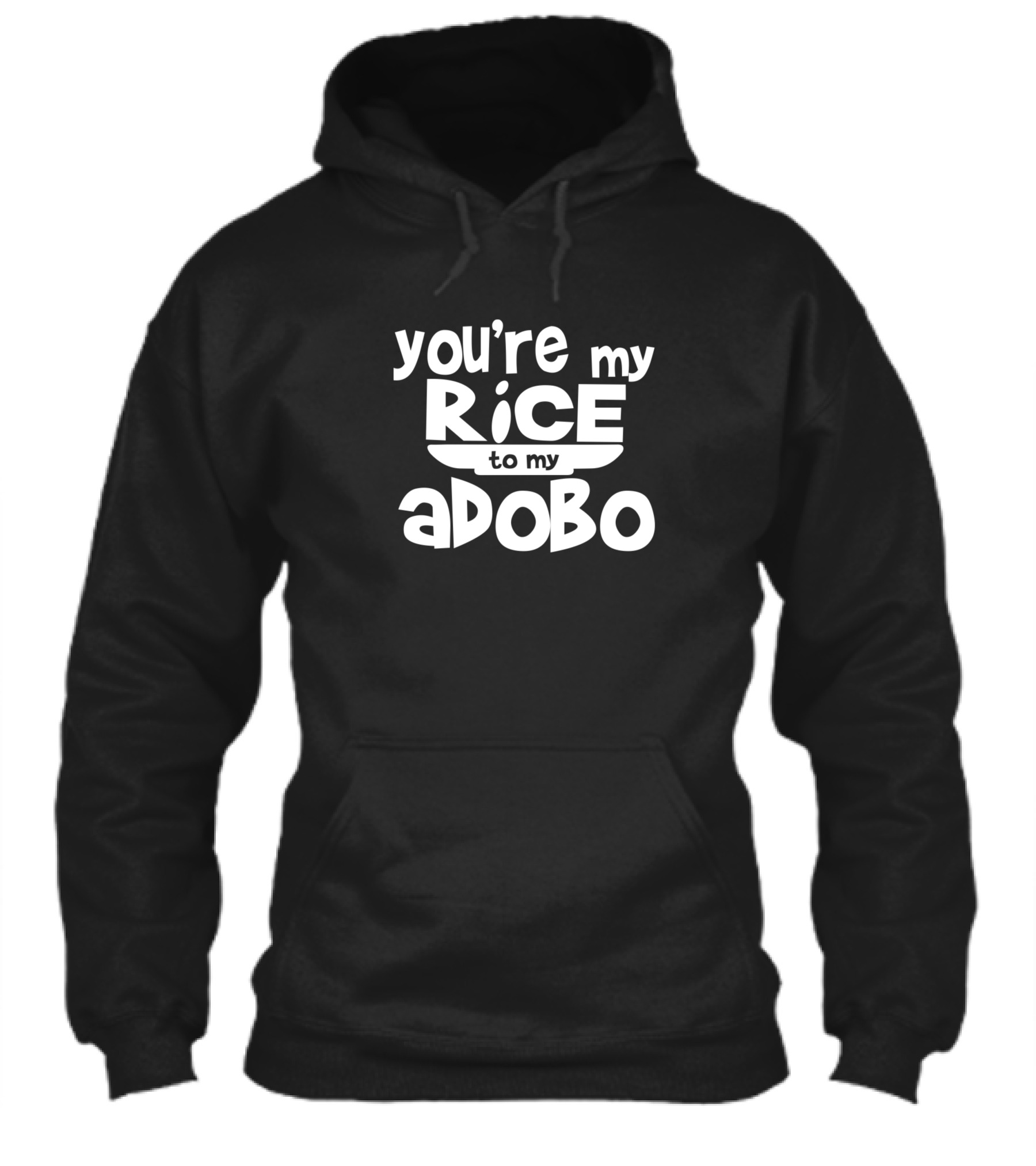 Youre My Rice To My Adobo Hoodie