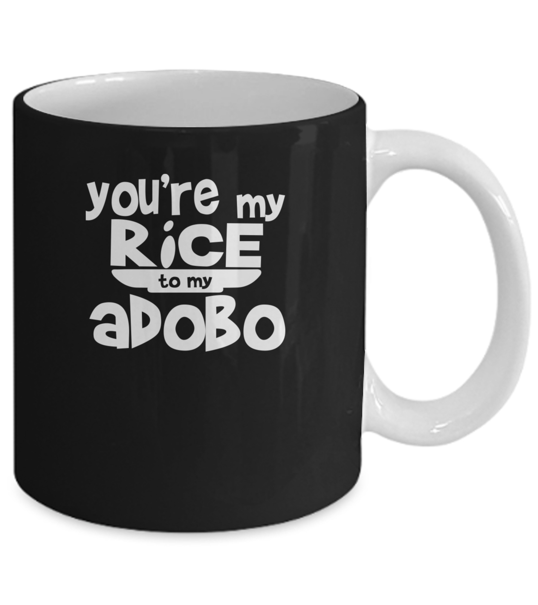 Youre My Rice To My Adobo Mug