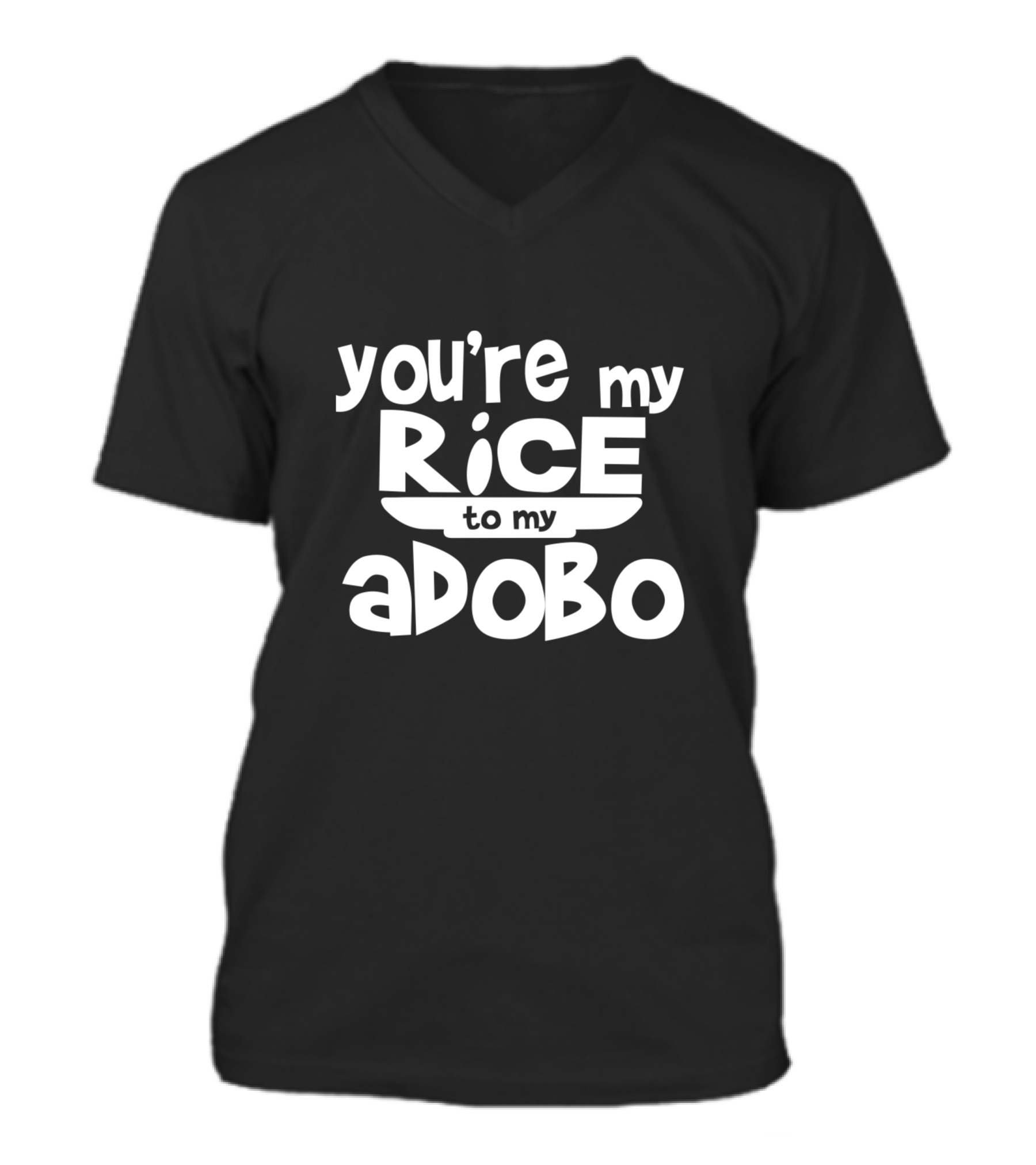 Youre My Rice To My Adobo V-Neck Unisex T-Shirt